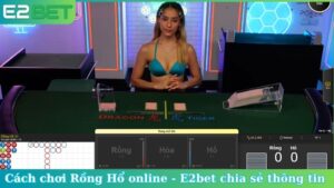 Cách chơi Rồng Hổ online