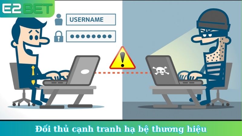 Đối thủ cạnh tranh hạ bệ thương hiệu