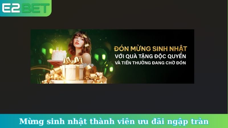 Mừng sinh nhật thành viên ưu đãi ngập tràn