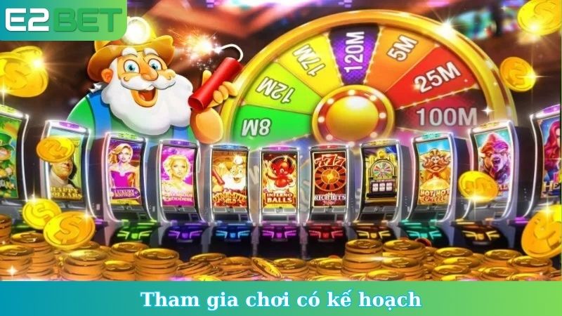 Tham gia chơi có kế hoạch