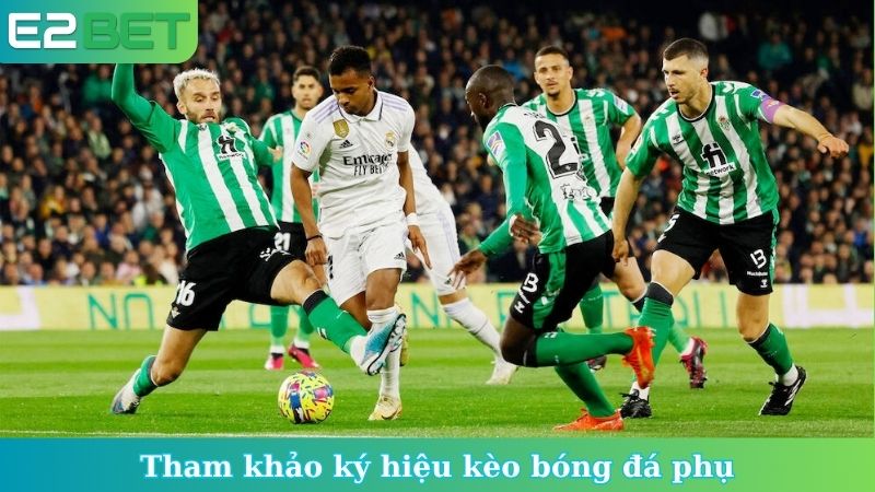 Tham khảo ký hiệu kèo bóng đá phụ