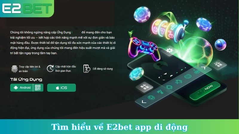 Tìm hiểu về E2bet app di động