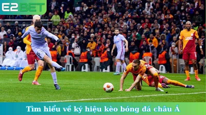 Tìm hiểu về ký hiệu kèo bóng đá châu Á